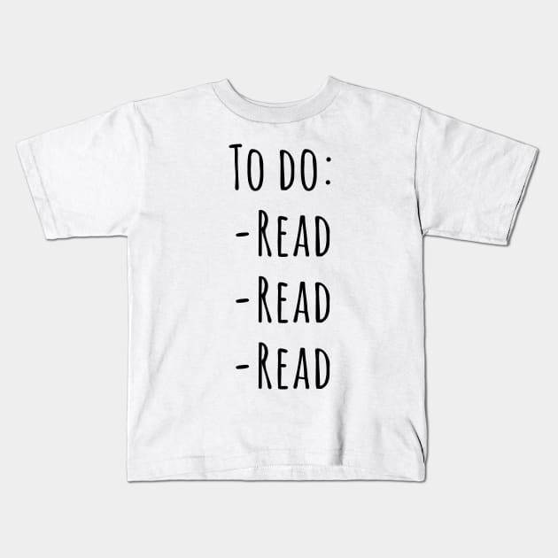 Read, read, read Kids T-Shirt by bookloversclub